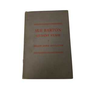 Sue Barton student nurse by Helen Dore Boylston - little, brown, & Company